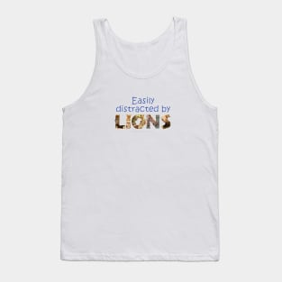 Easily distracted by lions - wildlife oil painting word art Tank Top